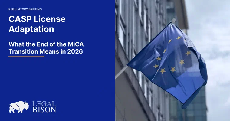 CASP License Adaptation What the End of the MiCA Transition Means in 2026