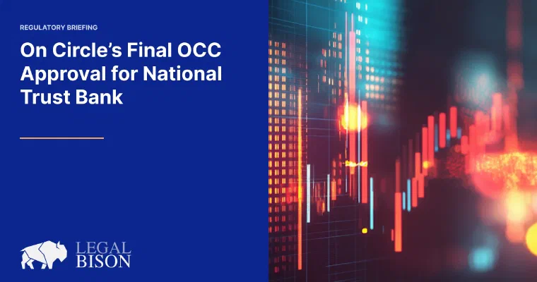 Circle Secures Final OCC Approval for National Trust Bank: Implications for FinTech and Crypto Licensing image