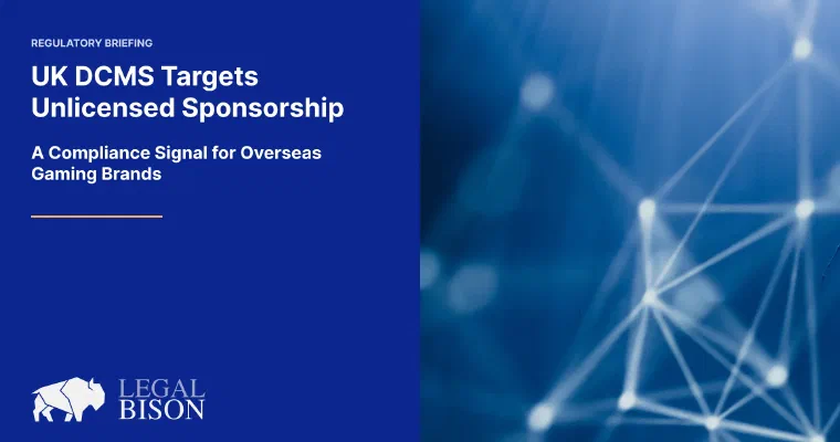 UK DCMS Targets Unlicensed Sponsorship: A Compliance Signal for Overseas Gaming Brands image