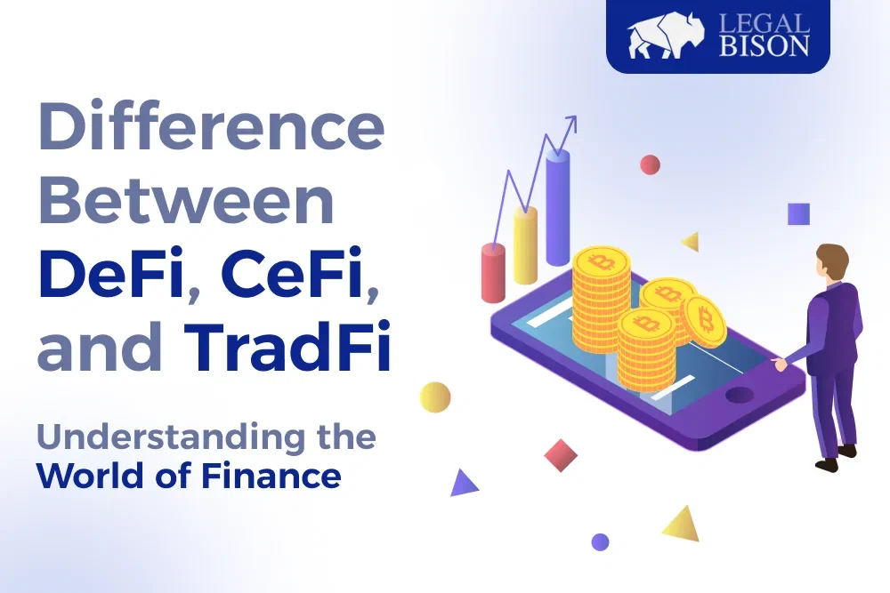 Understanding The World of Finance: Difference Between DeFi, CeFi, and TradFi image