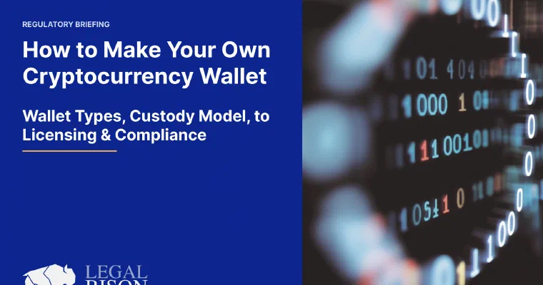 How to Make Your Own Cryptocurrency Wallet - Wallet Types, Custody Model, to Licensing & Compliance