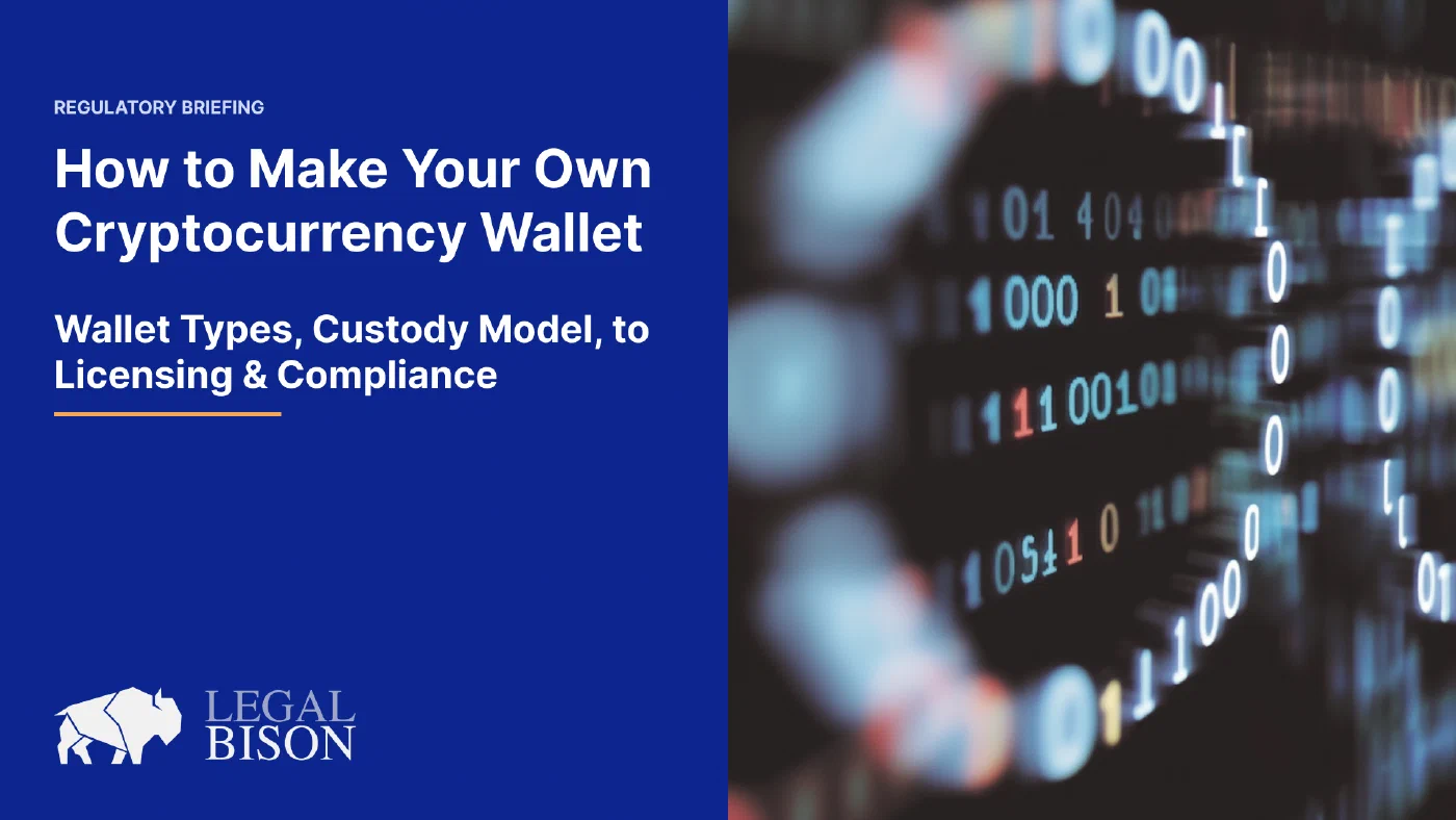 How to Make Your Own Cryptocurrency Wallet - Wallet Types, Custody Model, to Licensing & Compliance