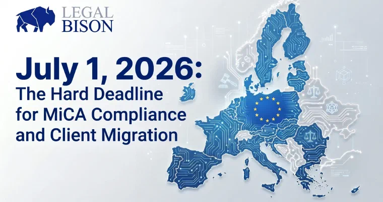 July 1, 2026: The Hard Deadline for MiCA Compliance and Client Migration image