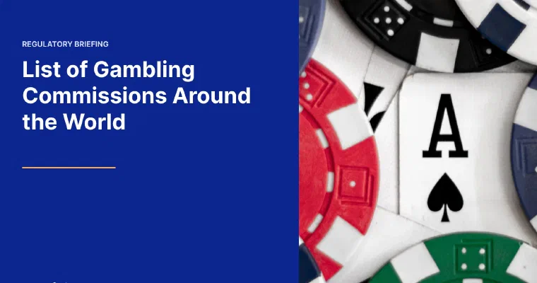 List of Gambling Commissions Around the World: An Ever-evolving Reference Guide image