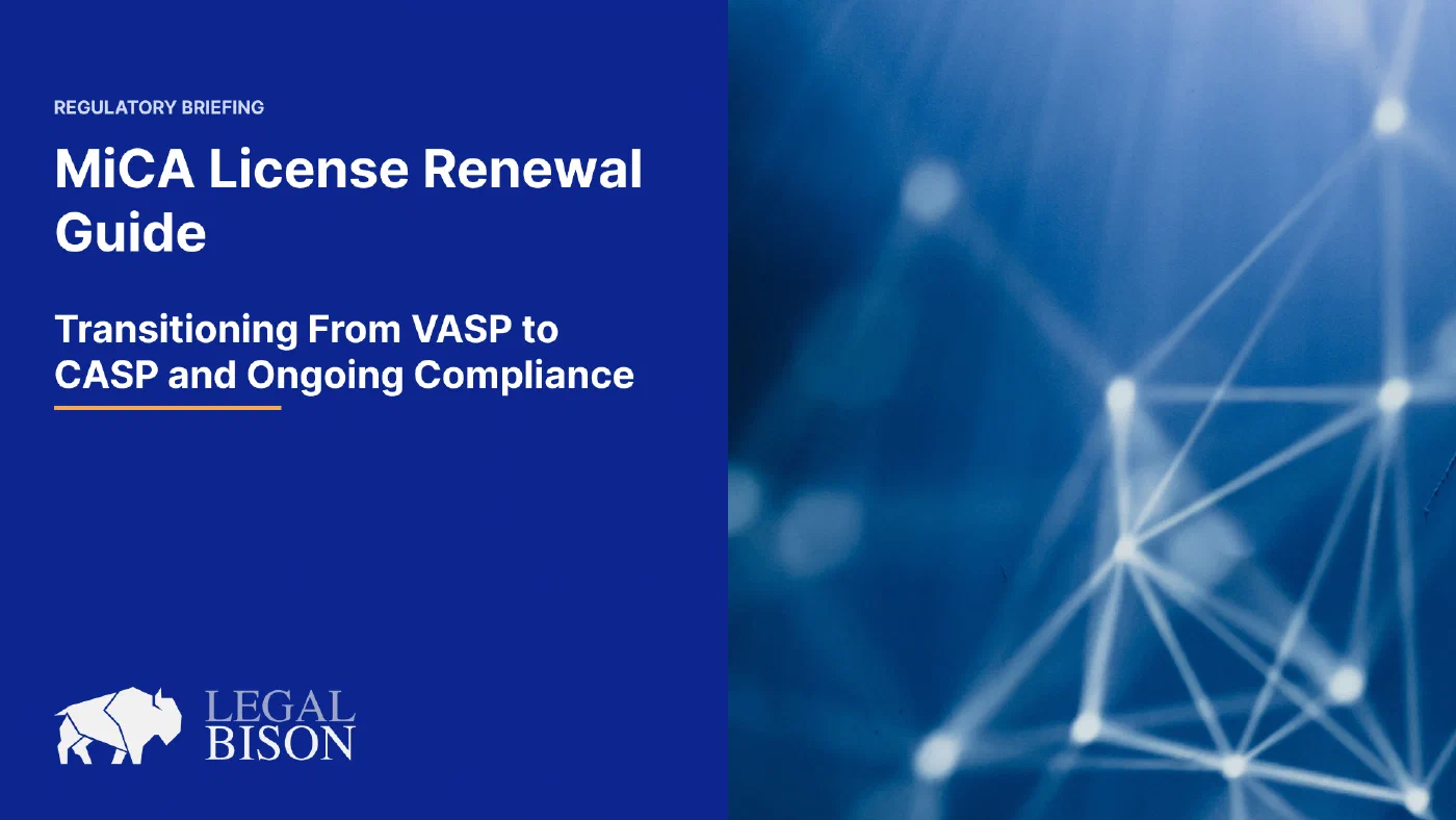 MiCA License Renewal Guide How to Transition From VASP to CASP and Ongoing Compliance