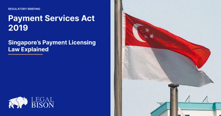 Payment Services Act 2019 - Singapore’s Payment Licensing Law Explained