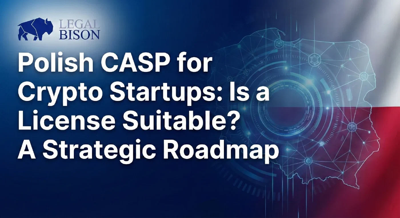 Polish CASP for Crypto Startups: Is a License Suitable? A Strategic Roadmap image
