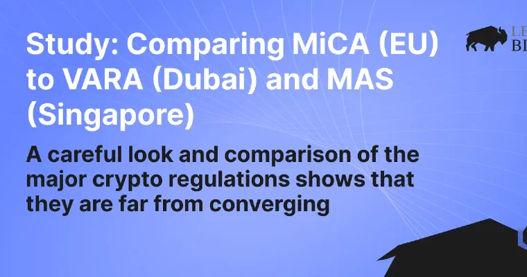 Study: Comparing MiCA (EU) to VARA (Dubai) and MAS (Singapore) image