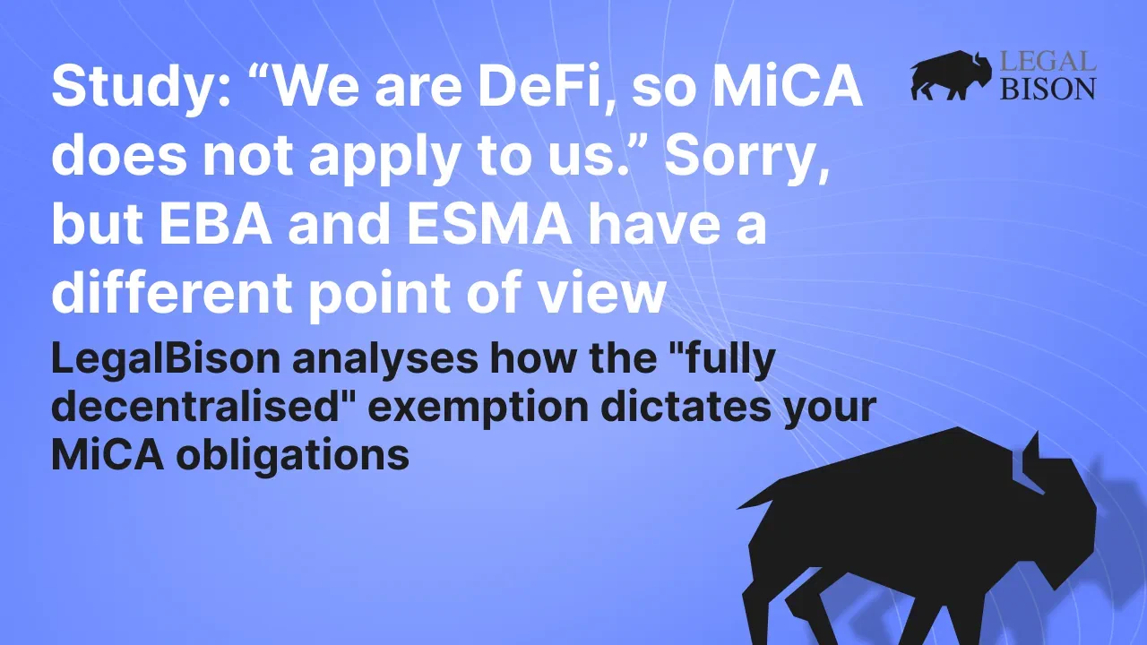 Study: “We Are DeFi, So MiCA Does Not Apply to Us”. EBA and ESMA Disagree. image