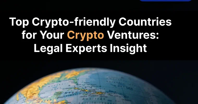 10+ Top Crypto-Friendly Countries in 2026 for Your Crypto Ventures image