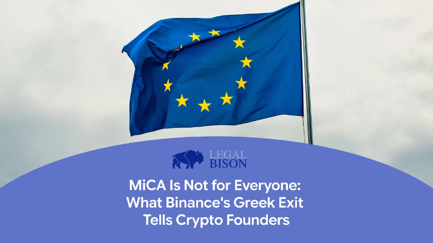 MiCA Is Not for Everyone: What Binance’s Greek Exit Tells Crypto Founders image